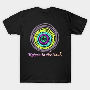 Return to the Soul,fluorescent color,arrow T-Shirt